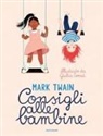 Mark Twain, Giulia Tomai - Consigli alle bambine