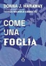 Donna J. Haraway - Come una foglia