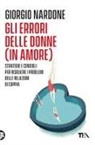 Giorgio Nardone - Gli errori delle donne (in amore). Strategie e consigli per risolvere i problemi delle relazioni di coppia