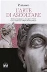 Plutarco - L' arte di saper ascoltare. Testo greco a fronte