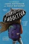 James Patterson, Valeria Wicker - Diario di una fuggitiva
