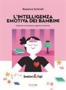 Rosanna Schiralli, Fonzy Nils - L' intelligenza emotiva dei bambini. Imparare a riconoscere e gestire le emozioni