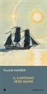 Thorkild Hansen - Il capitano Jens Munk