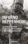 Orlando Materassi, Silvia Pascale - Inferno Heppenheim. La clinica nazista e i sottocampi di Dachau e Natzweiler-Struthof