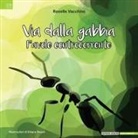 Rosella Vacchino, Chiara Bosco - Via dalla gabbia. Favole controcorrente