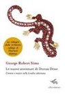 George Robert Sims - Le nuove avventure di Dorcas Dene. Crimini e misteri nella Londra vittoriana