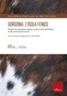 Barbara Bellettini, Lino Cavedon, Giulia Fruzzetti, Anna Orlini - Gorgona: l'isola fenice. Progetto di rieducazione assistita con gli animali della fattoria rivolto ai detenuti del carcere