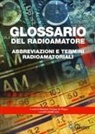 Manfredi Vinassa de Regny - Glossario del radioamatore. Abbreviazioni e termini radioamatoriali