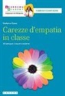 Stefano Rossi - Carezze d'empatia in classe. 50 idee per crescere insieme