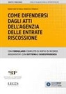 Nunzio Santi Di Paola, Francesca Tambasco - Come difendersi dagli atti dell'Agenzia delle Entrate Riscossione