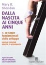 Mary D. Sheridan, Helen Cockerill, Lucy Sanctuary, Ajay Sharma - Le tappe fondamentali dello sviluppo