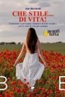Jole Ricciardi - Che stile... di vita! Conoscere e prevenire i tumori e le loro recidive con lo stile di vita più salutare