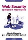 Malcolm McDonald - Web security spiegata in modo facile. Guida illustrata per programmatori curiosi