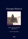 Sergio Rebora - Giuseppe Mentessi. Pittore, docente, filantropo (1857-1931)