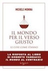Michele Monina - Il mondo per il verso giusto. Le cose come stanno