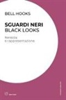 Bell Hooks - Sguardi neri. Black looks. Nerezza e rappresentazione