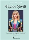 Glenys Johnson - Taylor Swift. La storia di una leggenda della moda. Icone di stile