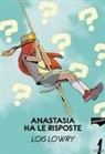 Lois Lowry - Anastasia ha le risposte