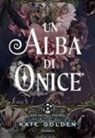 Kate Golden - Un' alba di onice. The sacred stones