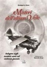 Giuseppe La Greca - Misteri dell'ultimo volo. Indagine sugli incidenti aerei del ventennio fascista