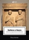 Paolo Autino - Stefano e Neera. Storia di una coppia ateniese di 2400 anni fa
