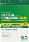 Ufficio del Processo. Quiz commentati e batterie di simulazioni 2024