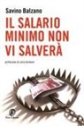 Savino Balzano - Il salario minimo non vi salverà