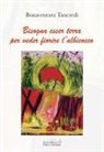 Bonaventura Tancredi - Bisogna esser terra per veder fiorire l'albicocco