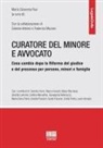 Maria Giovanna Ruo - Curatore del minore e avvocato. Cosa cambia dopo la riforma del giudice e del processo per persone, minori e famiglie