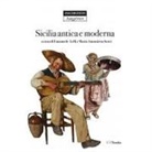 Emanuele Lelli, Maria Antonietta Sorci - Sicilia antica e moderna