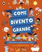 Libby Walden, Ekaterina Trukhan - Come divento grande