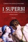 Corrado Occhipinti Confalonieri - I superbi. Una donna fra amori e vendette