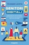 Giuseppe Lavenia - Genitori digitali. Guida pratica per educare bambini da 0 a 10 anni a un uso consapevole delle nuove tecnologie