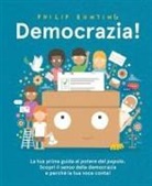 Philip Bunting - Democrazia! Un'introduzione al potere del popolo