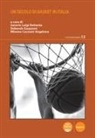 Saverio Luigi Battente, Mimmo Cacciuni Angelone, Deborah Guazzoni - Un secolo di basket in Italia