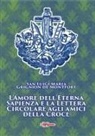 Louis-Marie (santo) Grignion de Montfort - L' amore dell'eterna Sapienza e la lettera Circolare agli amici della Croce