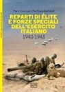 Pier Paolo Battistelli, Piero Crociani - Reparti di élite e forze speciali dell'esercito italiano, 1940-1943