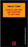 Gaston Piger - Piccolo manuale per smettere di scrivere