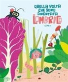 Ana Gómez - Quella volta che sono diventata un lombrico