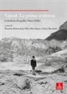 Enrico Bacchetti, Silvia Miscellaneo, Maurizio Reberschak - Vajont. La prima sentenza. L'istruttoria del giudice Mario Fabbri