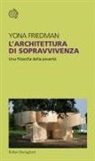 Yona Friedman - L' architettura di sopravvivenza. Una filosofia della povertà