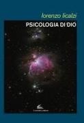 Lorenzo Licalzi - Psicologia di Dio