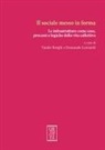 Vando Borghi, Emanuele Leonardi - Il sociale messo in forma. Le infrastrutture come cose, processi e logiche della vita collettiva