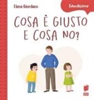 Elena Giordano, Tiziana Longo - Cosa è giusto e cosa no?