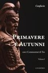 Confucio - Primavere e autunni. Con i Commentari di Tso