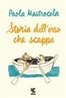 Paola Mastrocola - Storia dell'orso che scappa