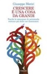Giuseppe Morici - Crescere è una cosa da grandi. Perché le intenzioni di un'azienda contano più delle sue dimensioni