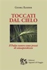 Georg Reider - Toccati dal cielo. Il Padre nostro come prassi di consapevolezza