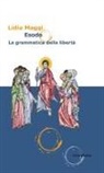 Lidia Maggi - Esodo. La grammatica della libertà