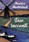 Maurice Maeterlinck - Due racconti. Il massacro degli innocenti. Onirologia